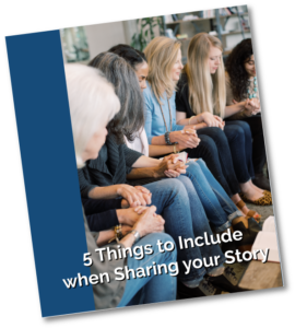 5 Things to Include when Sharing your Story PDF