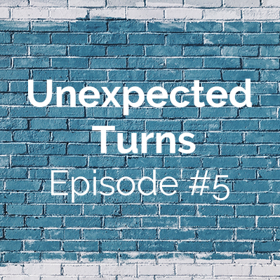 Unexpected Turns #5